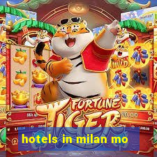 hotels in milan mo