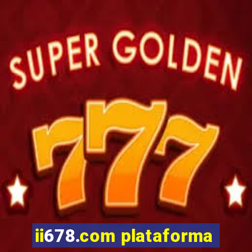 ii678.com plataforma