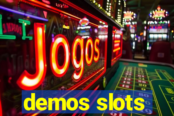 demos slots