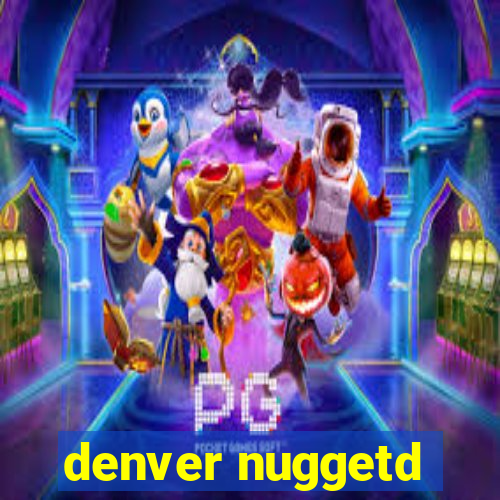 denver nuggetd