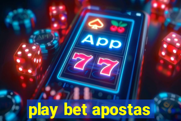 play bet apostas