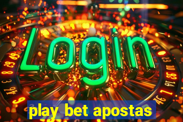 play bet apostas