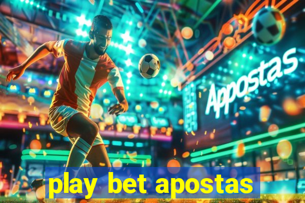 play bet apostas