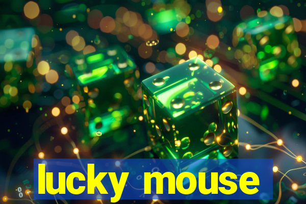 lucky mouse