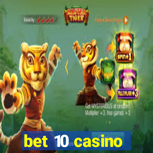 bet 10 casino