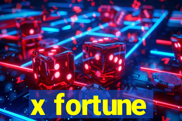 x fortune