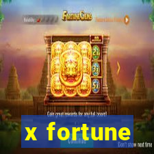 x fortune