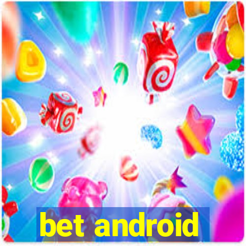 bet android