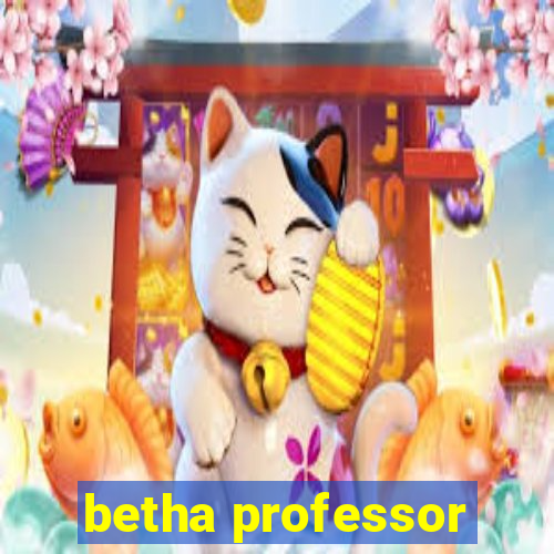 betha professor