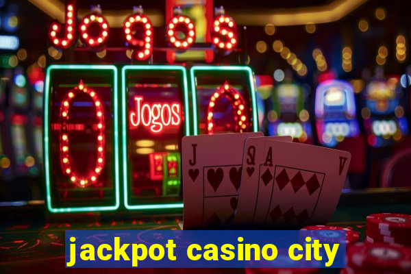 jackpot casino city