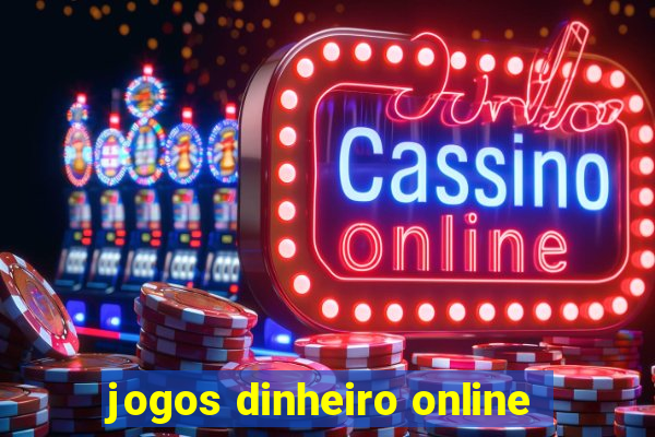 jogos dinheiro online