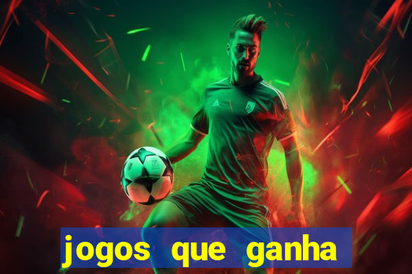 jogos que ganha dinheiro de verdade sem depositar