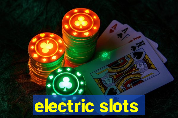 electric slots