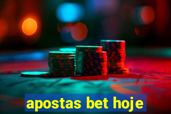 apostas bet hoje