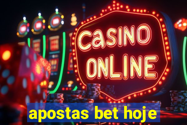 apostas bet hoje