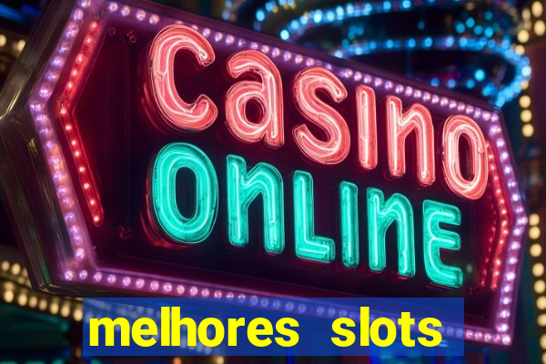 melhores slots online para ganhar dinheiro