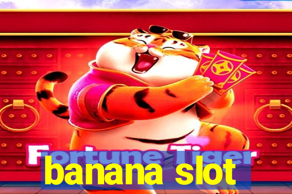 banana slot