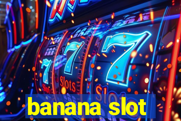 banana slot