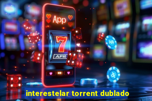 interestelar torrent dublado