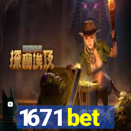 1671 bet