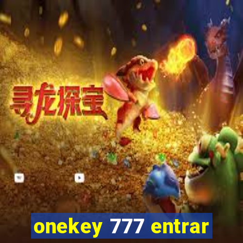 onekey 777 entrar