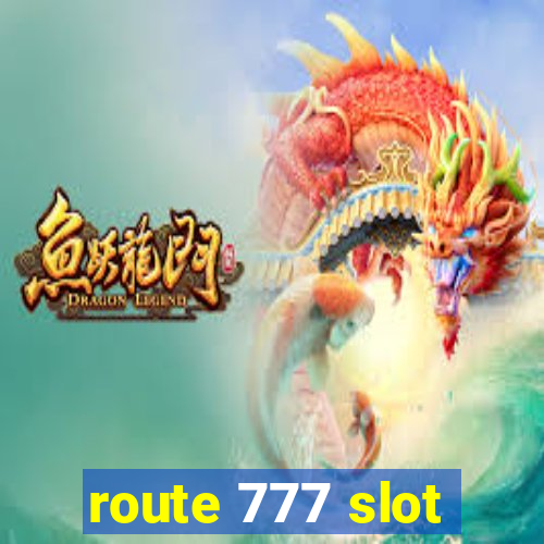 route 777 slot