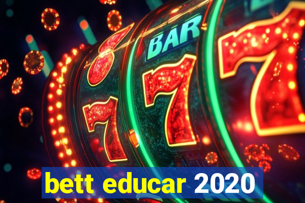 bett educar 2020