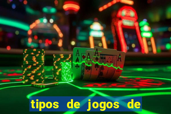 tipos de jogos de azar online