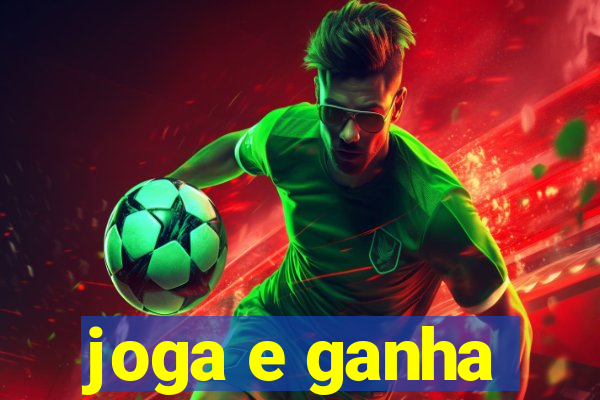 joga e ganha