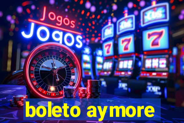 boleto aymore