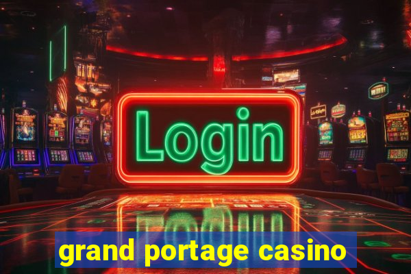 grand portage casino