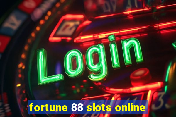 fortune 88 slots online