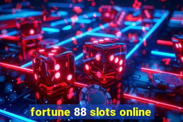 fortune 88 slots online