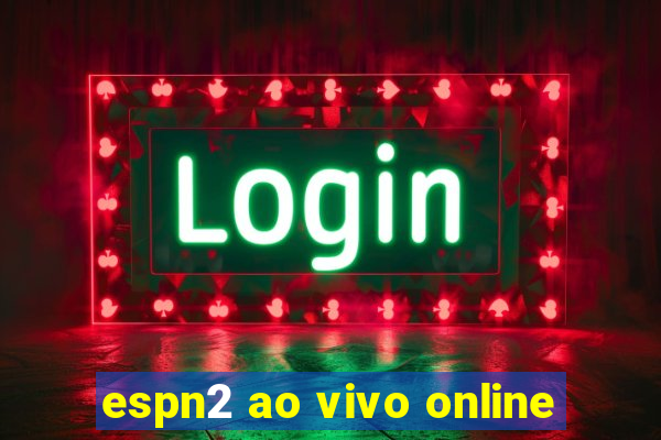 espn2 ao vivo online