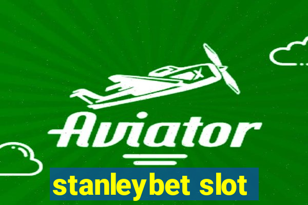 stanleybet slot