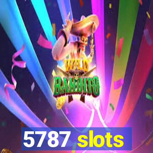 5787 slots