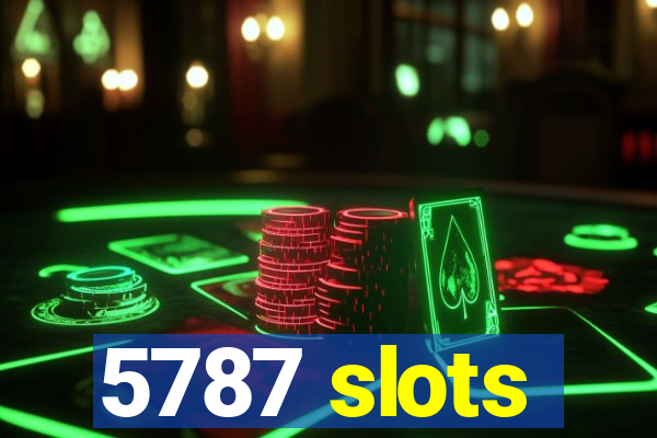 5787 slots