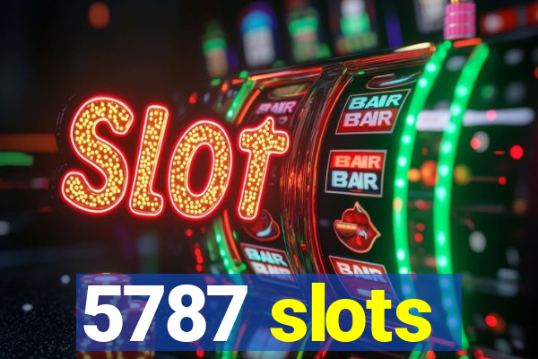 5787 slots