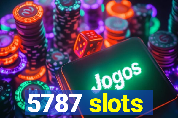 5787 slots