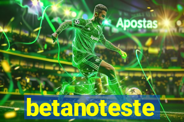 betanoteste