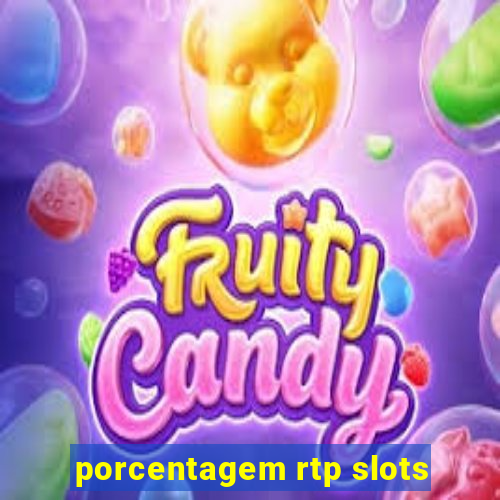 porcentagem rtp slots