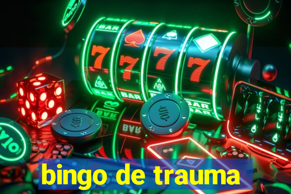 bingo de trauma