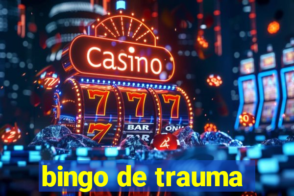 bingo de trauma