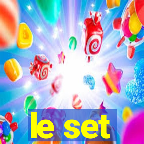 le set