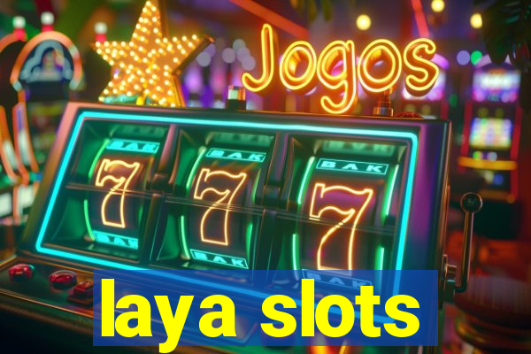 laya slots