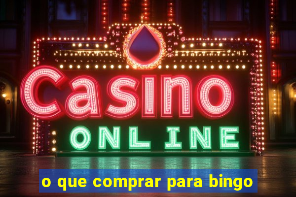 o que comprar para bingo