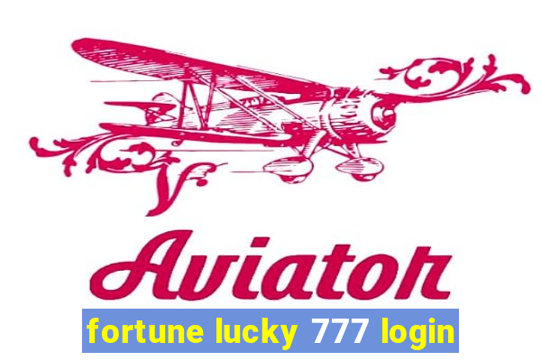 fortune lucky 777 login