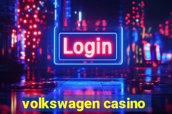 volkswagen casino