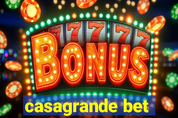 casagrande bet