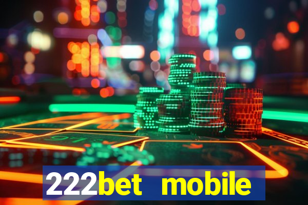 222bet mobile casino games singapore